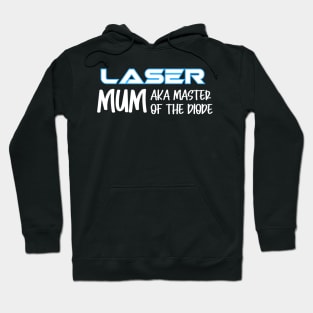 Laser owner Mum Hoodie